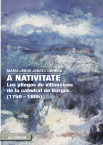 A Nativitate. Los pliegos de villancicos de la catedral de Burgos (1750-1805)