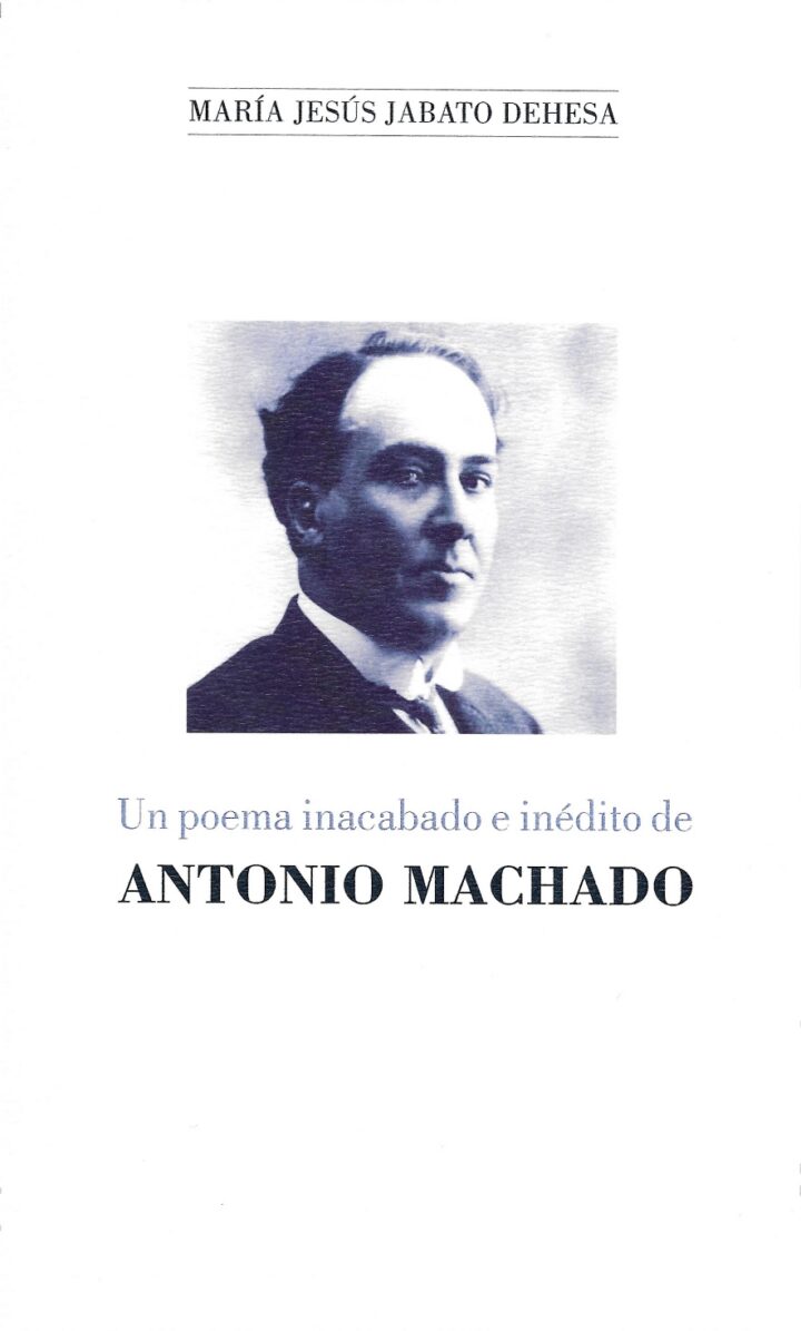 Un poema inacabado e inédito de Antonio Machado
