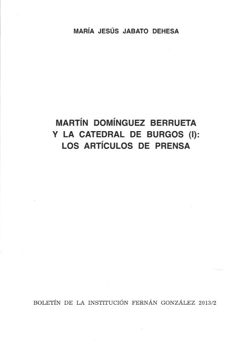Martín Domínguez Berrueta y la catedral de Burgos (I): los artículos de prensa