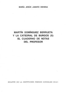 Martín Domínguez Berrueta y la catedral de Burgos (II): el cuaderno de notas del profesor