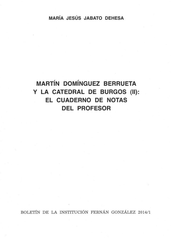 Martín Domínguez Berrueta y la catedral de Burgos (II): el cuaderno de notas del profesor