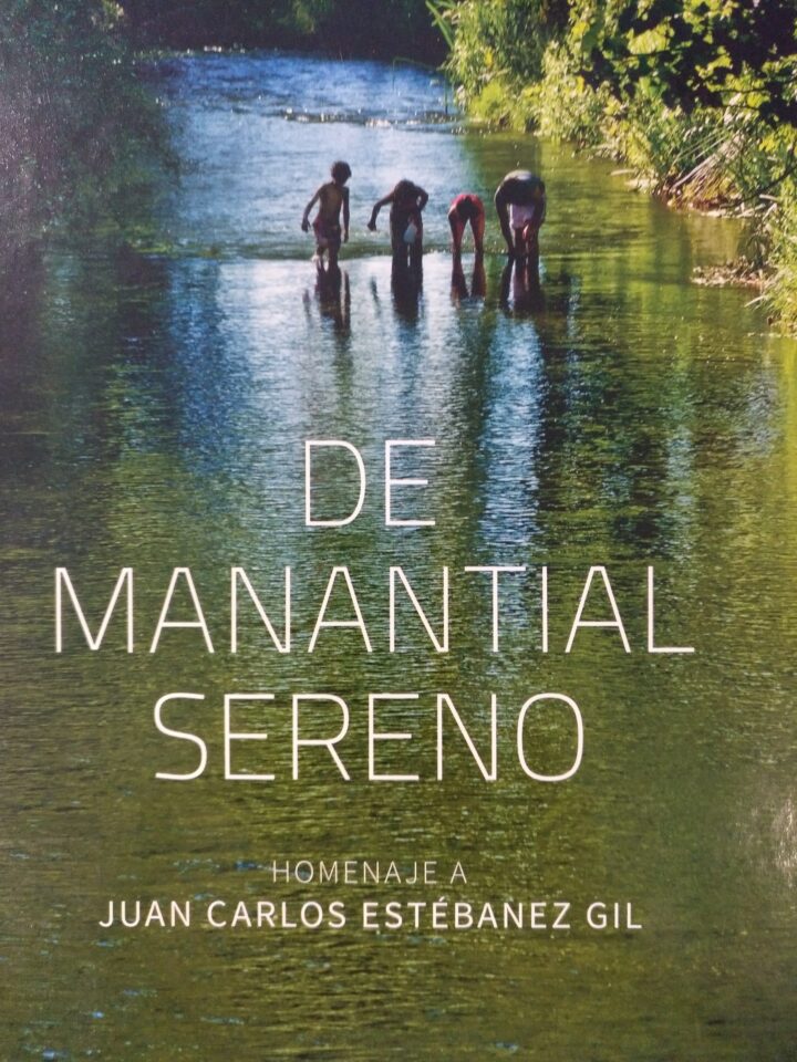 De manantial sereno. Homenaje a Juan Carlos Estébanez